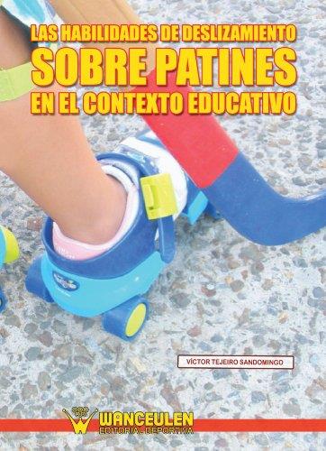 HABILIDADES DE DESLIZAMIENTO SOBRE PATINES EN EL CONTEXTO EDUCATIVO | 9788498236460 | TEJEIRO
