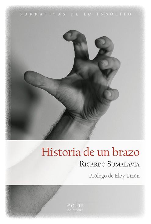 HISTORIA DE UN BRAZO | 9788418718267 | SUMALAVIA, RICARDO