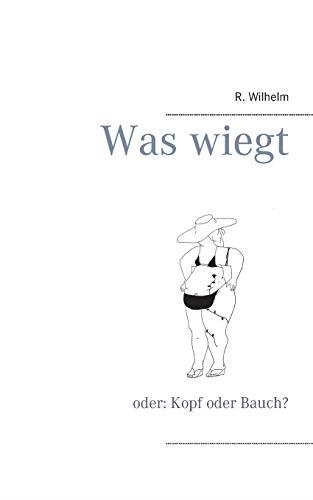WAS WIEGT | 9783739209203 | WILHELM, R.