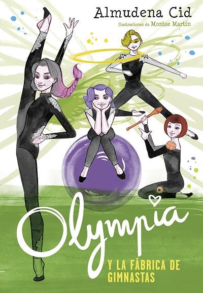 OLYMPIA Y LA FÁBRICA DE GIMNASTAS | 9788420485850 | CID, ALMUDENA