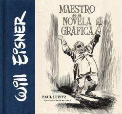 WILL EISNER : MAESTRO DE LA NOVELA GRÁFICA | 9788467926415 | LEVITZ, PAUL