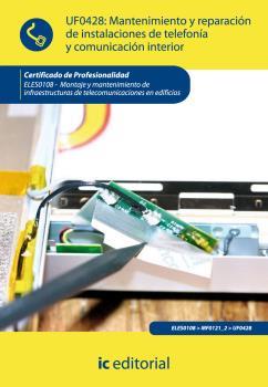 MANTENIMIENTO Y REPARACIÓN DE INSTALACIONES DE TELEFONÍA Y COMUNICACIÓN. ELES010 | 9788415648994 | ROSADO FUENTES, JAVIER