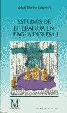 ESTUDIOS DE LITERATURA EN LENGUA INGLESA I | 9788433820204 | MARTÍNEZ LÓPEZ, M.