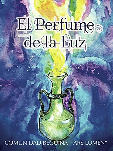 PERFUME DE LA LUZ, EL | 9788409219865 | TOLEDO GARCÍA, MIRIAM