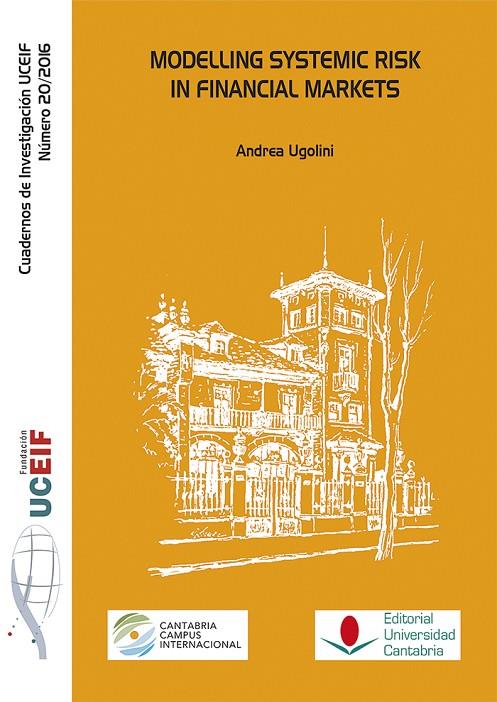 MODELLING SYSTEMIC RISK IN FINANCIAL MARKETS. | 9788481028034 | UGOLINI, ANDREA