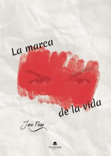 MARCA DE LA VIDA, LA | 9788411115308 | PEÑA, JACO