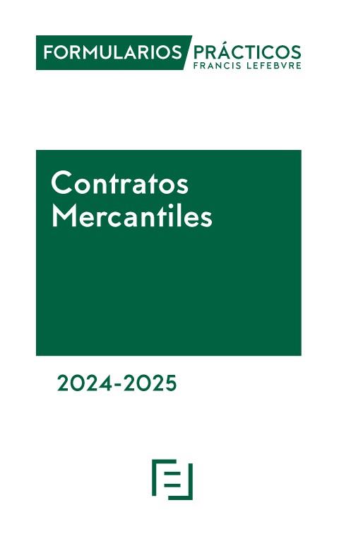 FORMULARIOS PRACTICOS CONTRATOS MERCANTILES 2024 - 2025 | 9788419896797