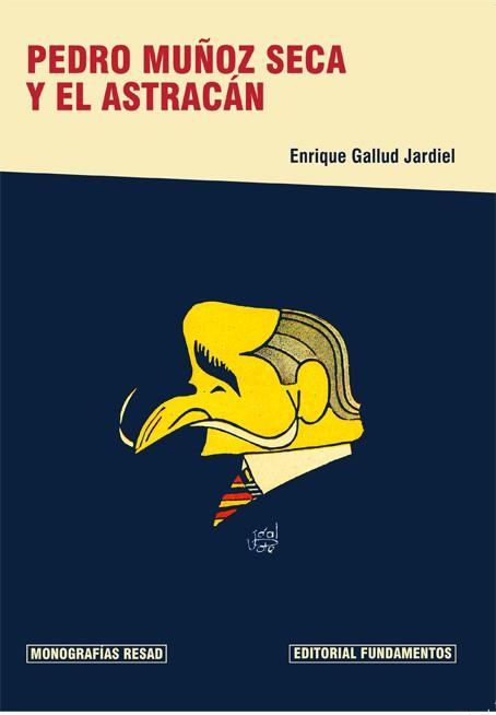 PEDRO MUÑOZ SECA Y EL ASTRACÁN | 9788424512835 | GALLUD JARDIEL, ENRIQUE