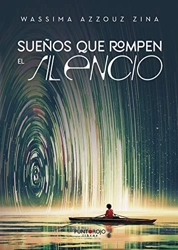 SUEÑOS QUE ROMPEN EL SILENCIO | 9788418109706 | AZZOUZ ZINA, WASSIMA
