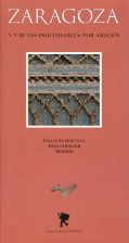 ZARAGOZA Y 9 RUTAS INOLVIDABLES POR ARAGON | 9788483212615