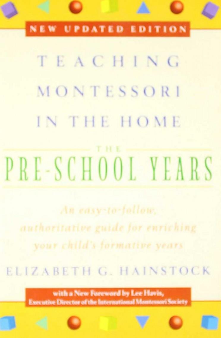 TEACHING MONTESSORI IN THE HOME. THE PRE-SCHOOL YEARS | 9780452279094