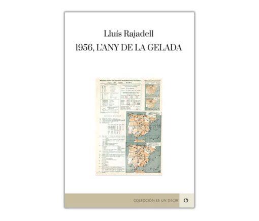 1956, L'ANY DE LA GELADA | 9788416565627 | RAJADELL, LLUÍS