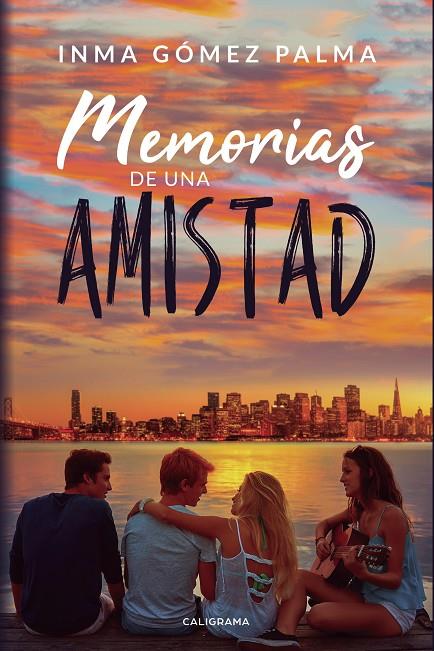 MEMORIAS DE UNA AMISTAD | 9788417505134 | GÓMEZ  PALMA, INMA
