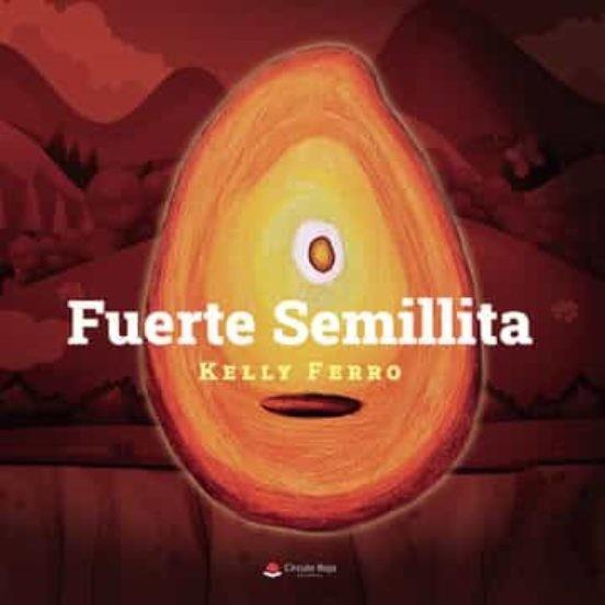 FUERTE SEMILLITA | 9788411592055 | FERRO, KELLY