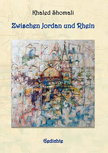 ZWISCHEN JORDAN UND RHEIN | 9783750442160 | SHOMALI, KHALED