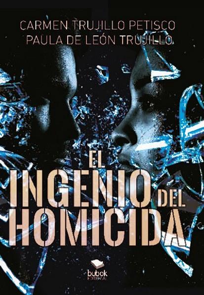 INGENIO DEL HOMICIDA, EL | 9788468553955 | TRUJILLO PETISCO, CAMEN