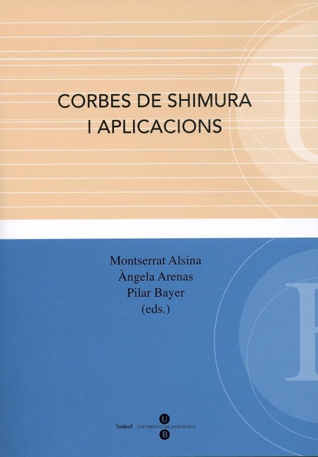 CORBES DE SHIMURA I APLICACIONS | 9788447529995 | ARENAS SOLA, ÀNGELA / ALSINA I AUBACH, MONTSERRAT / BAYER ISANT, PILAR