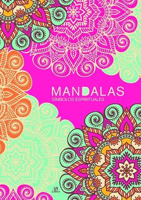 MANDALAS. SÍMBOLOS ESPIRITUALES | 9788466238007 | EQUIPO EDITORIAL