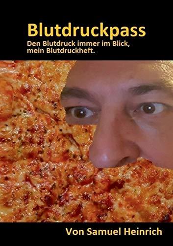 BLUTDRUCKPASS DEN BLUTDRUCK IMMER IM BLICK, MEIN BLUTDRUCKHEFT | 9783743103269 | HEINRICH, SAMUEL