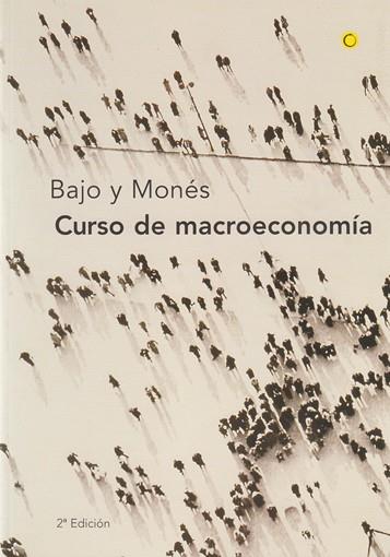 CURSO DE MACROECONOMÍA | 9788485855933 | BAJO, ÓSCAR / MONÉS, MARÍA ANTONIA