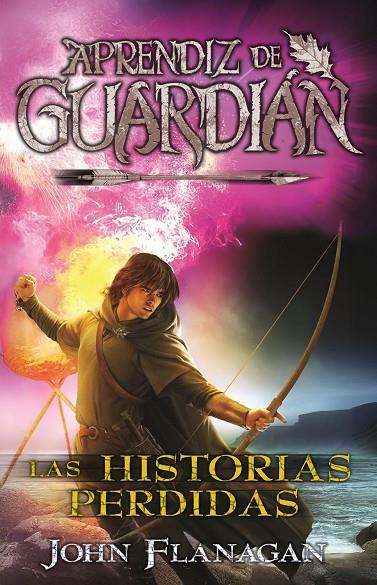APRENDIZ DE GUARDIÁN 11. LAS HISTORIAS PERDIDAS | 9788410163256 | FLANAGAN, JOHN