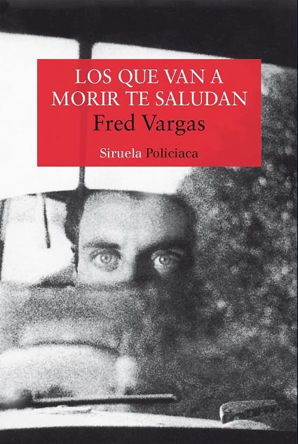 QUE VAN A MORIR TE SALUDAN, LOS | 9788478445943 | VARGAS, FRED
