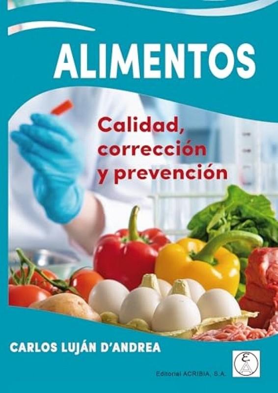 ALIMENTOS. CALIDAD, CORRECCIÓN Y PREVENCIÓN | 9788420013428 | CARLOS LUJAN DANDREA