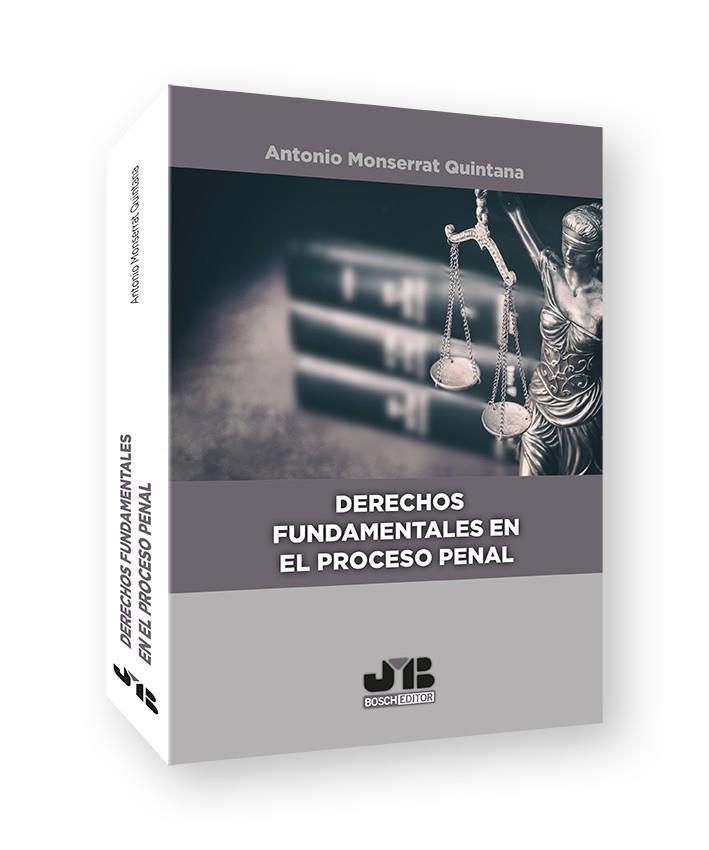 DERECHOS FUNDAMENTALES EN EL PROCESO PENAL | 9788419045805 | MONSERRAT QUINTANA, ANTONIO