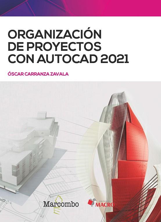 ORGANIZACION DE PROYECTOS CON AUTOCAD 2021 | 9788426733634 | CARRANZA ZAVALA, OSCAR