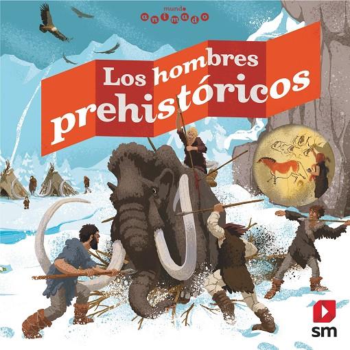 MUNDO ANIMADO. LOS HOMBRES PREHISTORICOS | 9788491078289 | PANAFIEU, JEAN-BAPTISTE DE