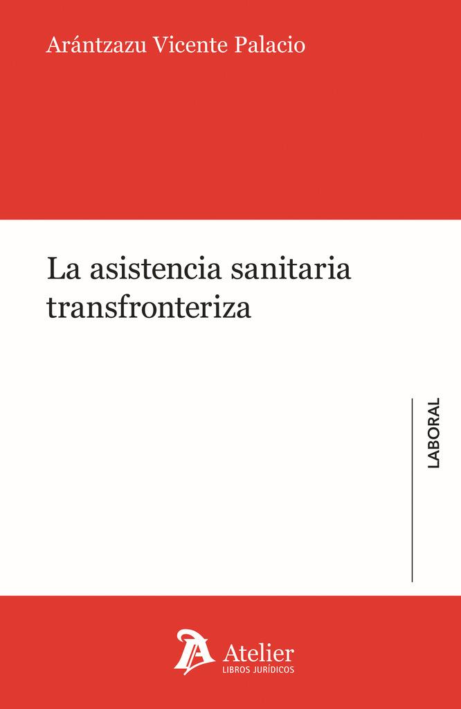 ASISTENCIA SANITARIA TRANSFRONTERIZA, LA | 9788419773838 | VICENTE PALACIO, ARÁNTZAZU