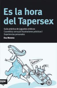 ES LA HORA DEL TAPERSEX | 9788496201910 | MORENO PIQUÈ, EVA