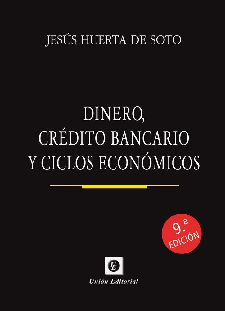 DINERO CRÉDITO BANCARIO Y CICLOS ECONÓMICOS (9 EDICIÓN BOLSILLO) | 9788472099692 | HUERTA DE SOTO, JESUS