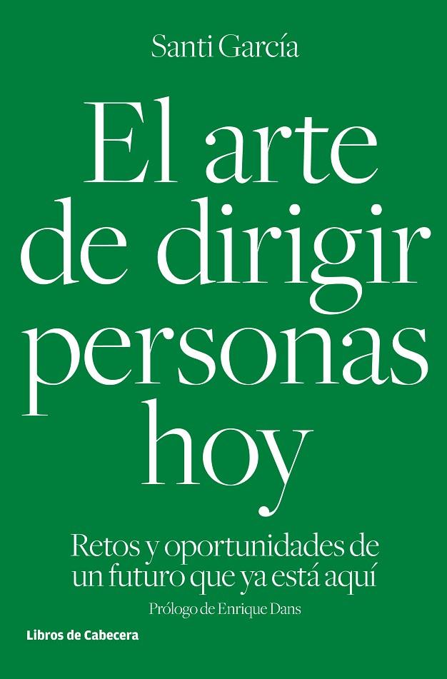 ARTE DE DIRIGIR PERSONAS HOY, EL | 9788494433962 | GARCIA GARCIA, SANTI