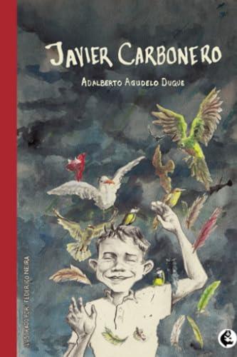 JAVIER CARBONERO | 9789582011529 | AGUDELO DUQUE, ADALBERTO