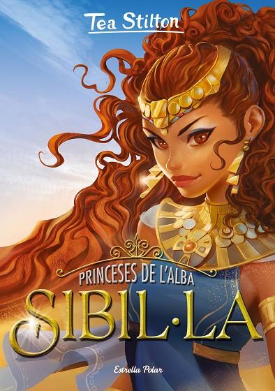 PRINCESES DE L'ALBA 03. SIBIL·LA | 9788418444098 | STILTON, TEA