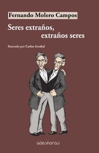 SERES EXTRAÑOS EXTRAÑOS SERES | 9788412107135 | MOLERO CAMPOS, FERNANDO