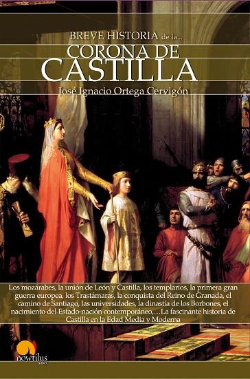 BREVE HISTORIA DE LA CORONA DE CASTILLA | 9788499676609 | ORTEGA CERVIGÓN, JOSÉ IGNACIO