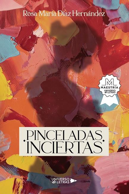 PINCELADAS INCIERTAS | 9788419389121 | DÍAZ HERNÁNDEZ, ROSA MARÍA