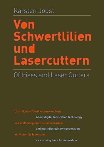 OF IRISES AND LASER CUTTERS | 9783750421752 | JOOST, KARSTEN