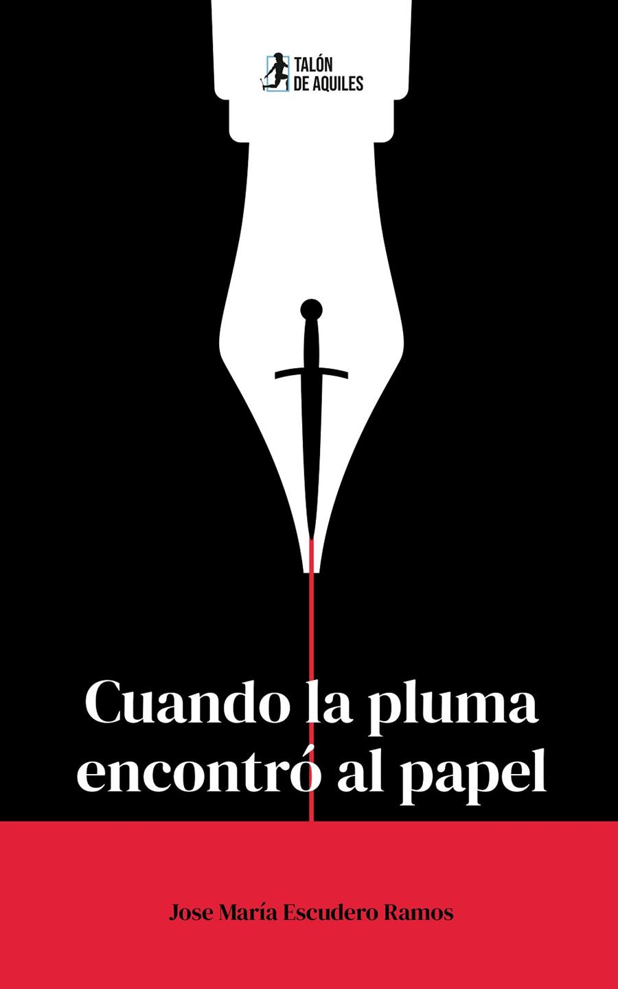 CUANDO LA PLUMA ENCONTRÓ AL PAPEL | 9791387807122 | ESCUDERO RAMOS, JOSE MARÍA