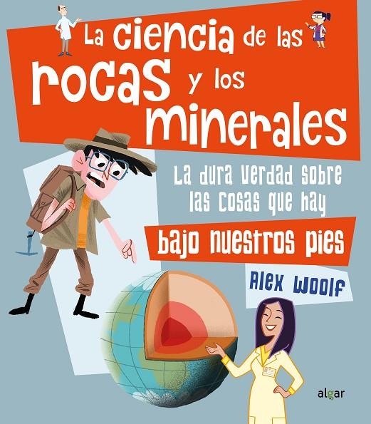 CIENCIA DE LAS ROCAS Y LOS MINERALES, LA | 9788491423867 | WOOLF, ALEX