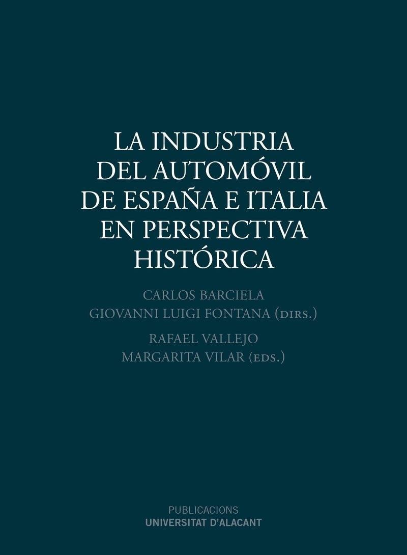 INDUSTRIA DEL AUTOMÓVIL DE ESPAÑA E ITALIA EN PERSPECTIVA HISTÓRICA, LA | 9788413020020 | BARCIELA, CARLOS