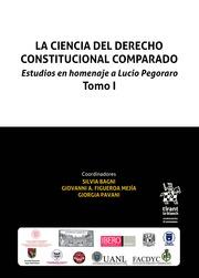 CIENCIA DEL DERECHO CONSTITUCIONAL COMPARADO. ESTUDIOS EN HOMENAJE A LUCIO PEGORARO TOMO I, LA | 9788491436119 | FIGUEROA MEJÍA, GIOVANNI