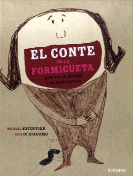 CONTE DE LA FORMIGUETA QUE VOLIA MOURE LES MUNTANYES, EL | 9788492750719 | ESCOFFIER, MICHAEL