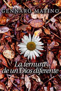 TERNURA DE UN DIOS DIFERENTE, LA | 9788429315943 | MATINO, GENNARO