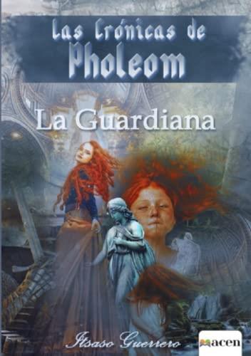 CRÓNICAS DE PHOLEOM, LAS | 9788412544619 | GUERRERO FUENTE, ITSASO