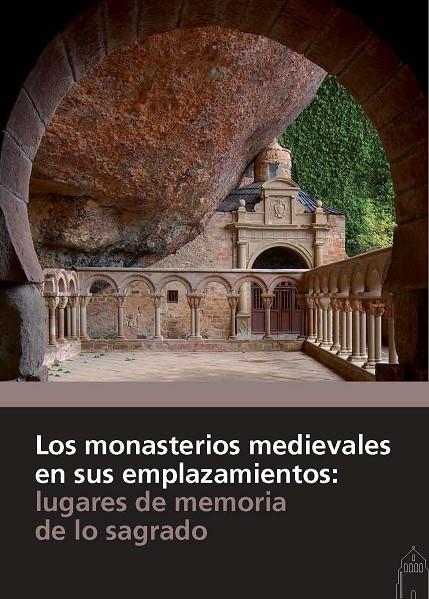 MONASTERIOS MEDIEVALES EN SUS EMPLAZAMIENTOS, LOS | 9788415072898 | VARIOS AUTORES