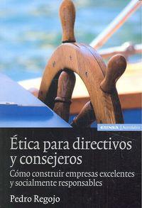 ETICA PARA DIRECTIVOS Y CONSEJEROS | 9788431330040 | REGOJO, PEDRO