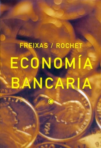 ECONOMÍA BANCARIA | 9788485855896 | FREIXAS, XAVIER / ROCHET, JEAN CHARLES